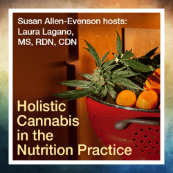 Holistic Cannabis in the Nutrition Practice