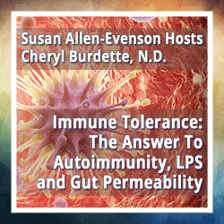 Immune Tolerance - The Answer to Autoimmunity, LPS and Gut Permeability